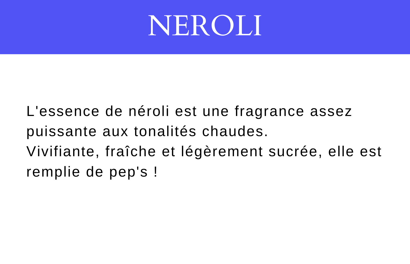 Descriptif fragrance neroli